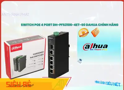 Hãng Dahua DH-PFS3106-4ET-60 Switch chuyển đổi mạng,Giá giá sỉ DH-PFS3106-4ET-60,Giá kỹ thuật DH-PFS3106-4ET-60, Bán Lỗ,DH-PFS3106-4ET-60 tốt nhất,Giá Bán DH-PFS3106-4ET-60,Địa Chỉ Bán DH-PFS3106-4ET-60,thông số DH-PFS3106-4ET-60, sale mạnh,DH-PFS3106-4ET-60 Giá Khuyến Mãi,DH-PFS3106-4ET-60 Tiết kiệm,công nghê DH-PFS3106-4ET-60,DH-PFS3106-4ET-60 Tốt nhất,DH-PFS3106-4ET-60 Chất Lượng,bán DH-PFS3106-4ET-60