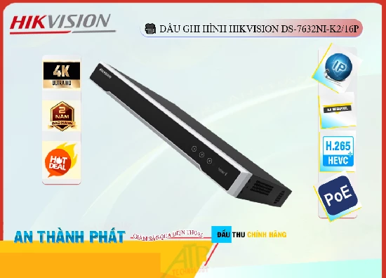 Đầu Ghi Hikvision DS-7632NI-K2/16P,DS 7632NI K2/16P,Giá Bán ,DS-7632NI-K2/16P Chiết khấu cao,cửa hàng bán DS-7632NI-K2/16P,thông số DS-7632NI-K2/16P,DS-7632NI-K2/16P sale mạnh,DS-7632NI-K2/16P bán rẻ,DS-7632NI-K2/16P Siêu rẻ,Phân phối rẻ DS-7632NI-K2/16P,tuổi thọ DS-7632NI-K2/16P,Giá Phân Phối  HD IP DS-7632NI-K2/16P,Bán Sỉ DS-7632NI-K2/16P,DS-7632NI-K2/16P chiết khấu cao