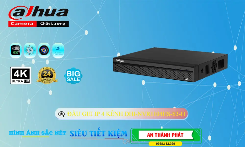 ➠  DHI-NVR1104HS-S3/H sắc nét Dahua