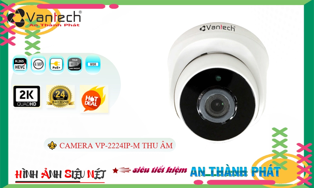 Camera VP-2224IP-M,VP-2224IP-M rẻ nhất, Camera quan sát VP-2224IP-M Tốt nhất,VP-2224IP-M Cấp Nguồ Qua Dây Mạng  giá mới nhất,VP-2224IP-M Giá Khuyến Mãi,Nhà Phân Phối VP-2224IP-M Ultra 2k 4.0 megapixel ,Điểm bán VP-2224IP-M,VP-2224IP-M rẻ nhất,VP-2224IP-M Tốt nhất
