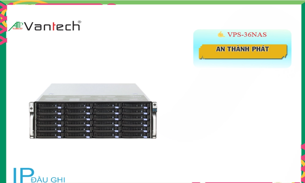 Đầu ghi VanTech VPS-36NAS Tiết Kiệm Đầu ghi VanTech VPS-36NAS Tiết Kiệm